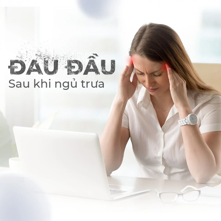 4 CÁCH KHẮC PHỤC ĐAU ĐẦU SAU NGỦ KHI TRƯA