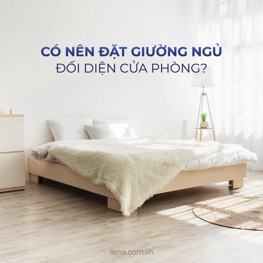 Có Nên Đặt Giường Ngủ Đối Diện Cửa Phòng?