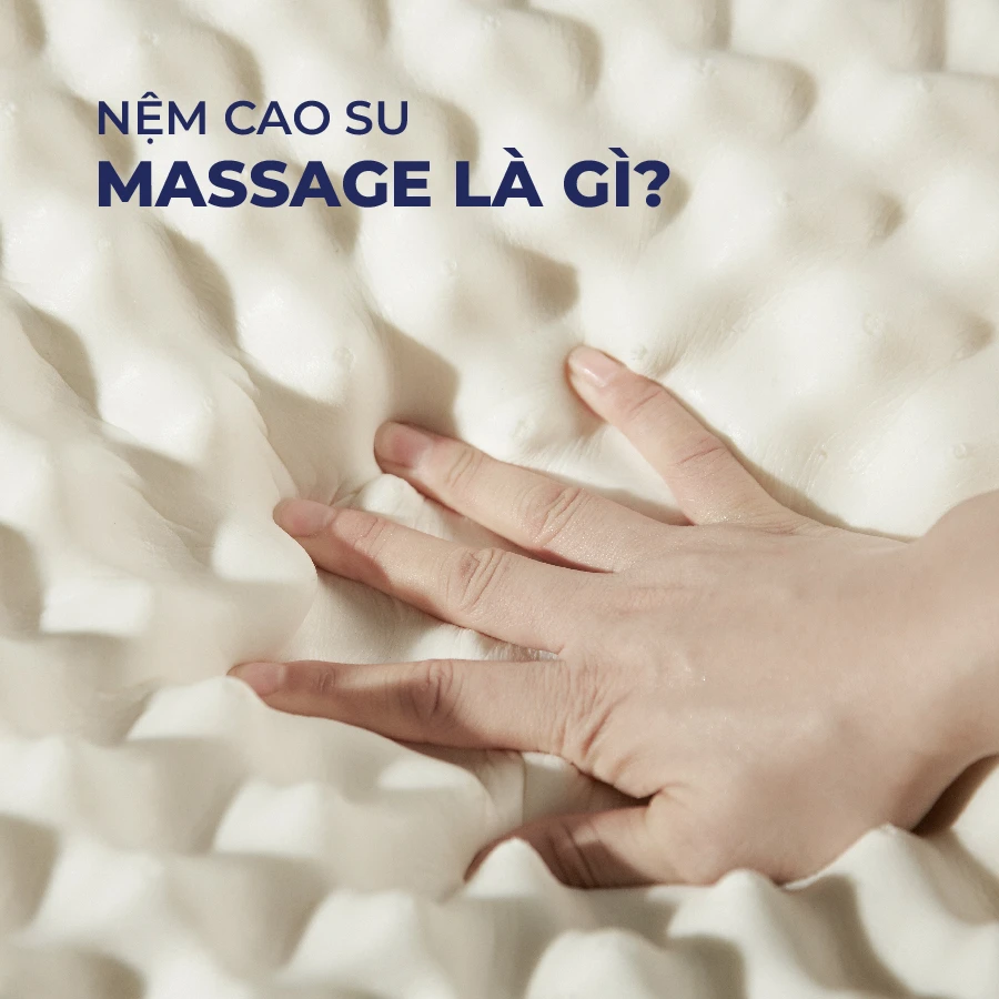 Nệm cao su massage là gì? Cách chọn nệm cao su massage tốt