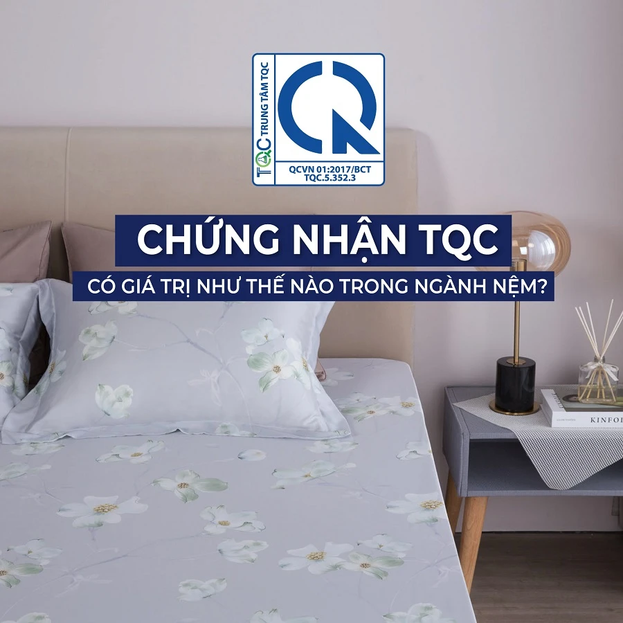 Chứng nhận TQC là gì? Ý nghĩa trong ngành công nghiệp giấc ngủ Chứng nhận TQC là gì? Ý nghĩa trong ngành công nghiệp giấc ngủ