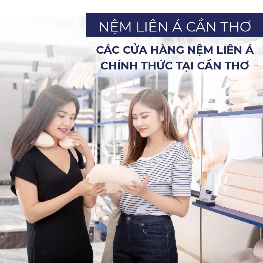 Hệ thống cửa hàng đại lý bán nệm Liên Á ở Cần Thơ Hệ thống cửa hàng đại lý bán nệm Liên Á ở Cần Thơ