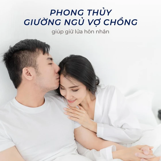 Phong Thủy Giường Ngủ Vợ Chồng Giúp Giữ Lửa Hôn Nhân
