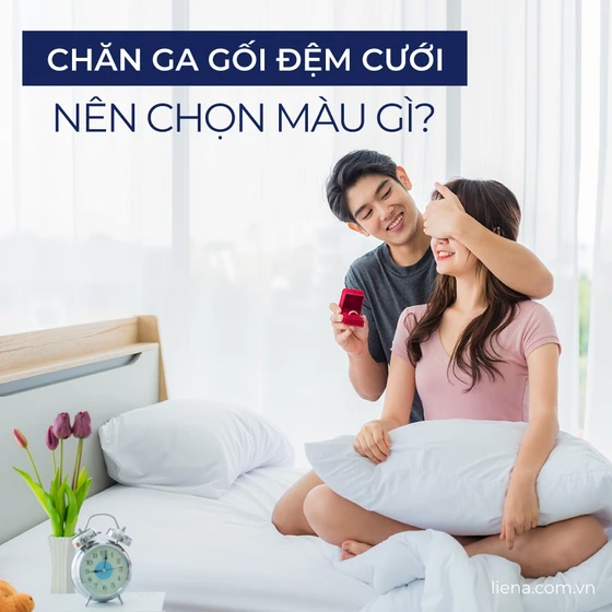 Chăn ga gối đệm cưới nên chọn màu gì để hạnh phúc viên mãn Chăn ga gối đệm cưới nên chọn màu gì để hạnh phúc viên mãn