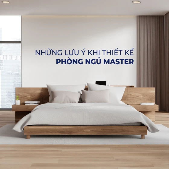 Phòng ngủ master là gì? Phong cách thiết kế phòng ngủ master Phòng ngủ master là gì? Phong cách thiết kế phòng ngủ master