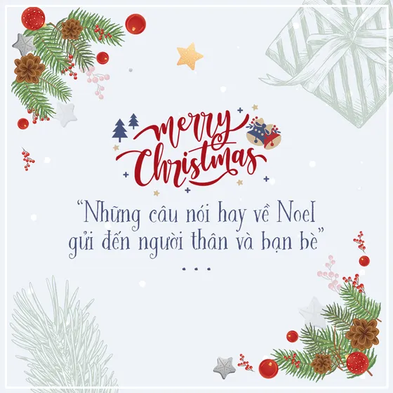 NHỮNG CÂU NÓI HAY VỀ NOEL GỬI ĐẾN NGƯỜI THÂN YÊU