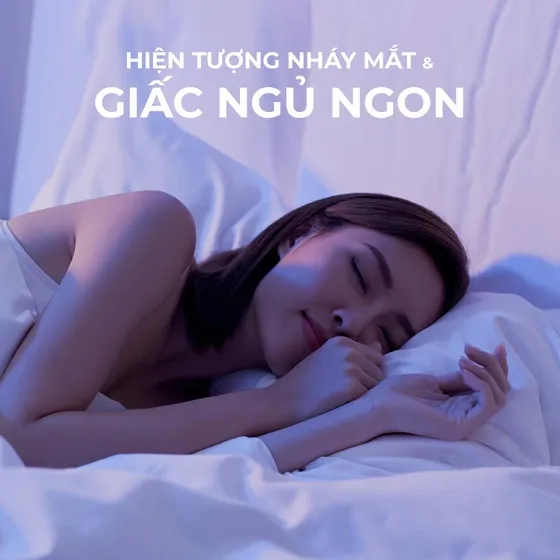 Hiện Tượng Nháy Mắt Và Giấc Ngủ Ngon