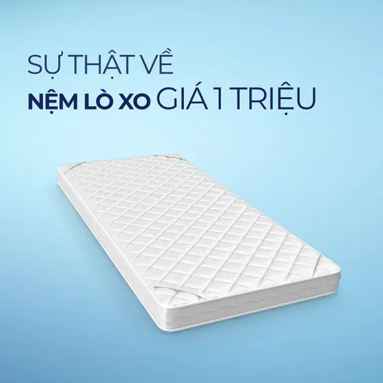 Tiết lộ sự thật về nệm lò xo giá 1 triệu, bạn có biết? Tiết lộ sự thật về nệm lò xo giá 1 triệu, bạn có biết?