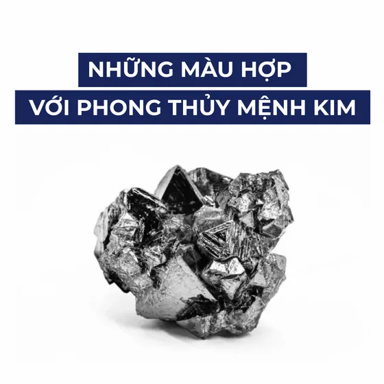 Mệnh Kim hợp màu gì? Chọn màu hợp mệnh Kim cho nam và nữ Mệnh Kim hợp màu gì? Chọn màu hợp mệnh Kim cho nam và nữ