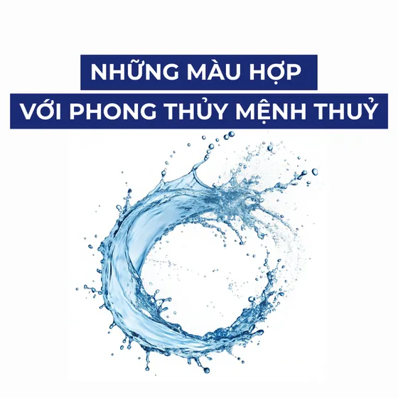 Mệnh Thủy hợp màu gì? Chọn màu hợp mệnh Thủy cho nam và nữ Mệnh Thủy hợp màu gì? Chọn màu hợp mệnh Thủy cho nam và nữ