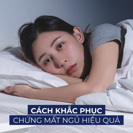 Mất ngủ do đâu? Cách khắc phục chứng mất ngủ hiệu quả