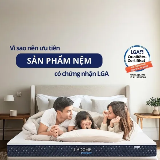 Vì sao nên ưu tiên sản phẩm nệm có chứng nhận LGA? Vì sao nên ưu tiên sản phẩm nệm có chứng nhận LGA?