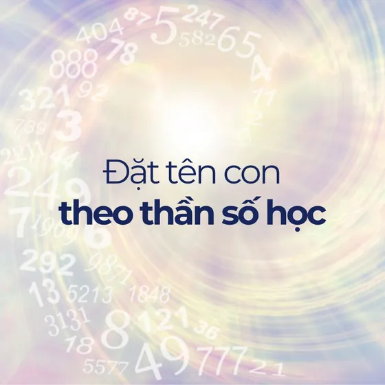 Hướng dẫn cách đặt tên con theo thần số học chi tiết A - Z
