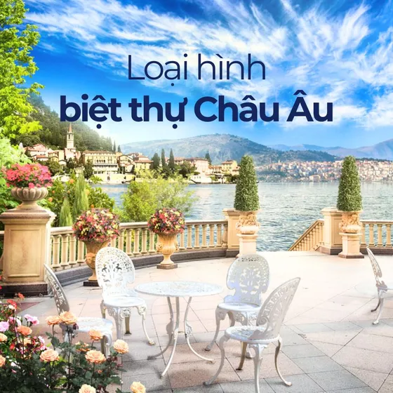 Biệt thự phong cách Châu Âu - Lối kiến trúc vượt thời gian