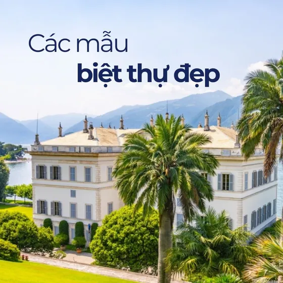 Top 10+ mẫu biệt thự đẹp và sang trọng phù hợp xu hướng mới Top 10+ mẫu biệt thự đẹp và sang trọng phù hợp xu hướng mới