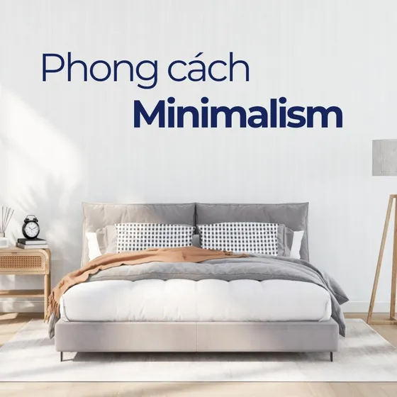Minimalism là gì? Nét đặc trưng của phong cách tối giản