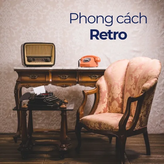 Retro là gì? Nét đặc trưng của phong cách Retro