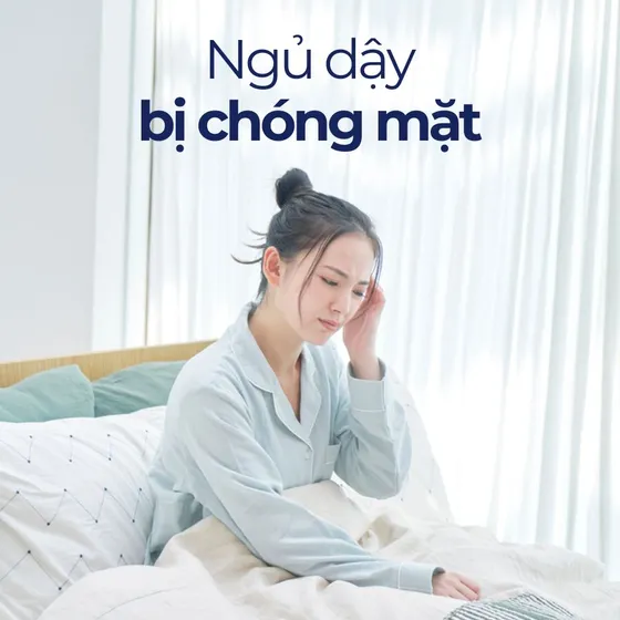 Sáng ngủ dậy bị chóng mặt là bệnh gì và nguy cơ tiềm ẩn?
