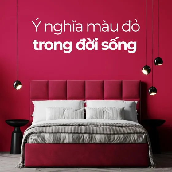Màu đỏ: Ý nghĩa đằng sau sắc màu của quyền lực và đam mê Màu đỏ: Ý nghĩa đằng sau sắc màu của quyền lực và đam mê