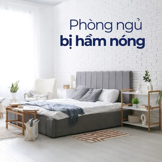 Lý do khiến phòng ngủ bị hầm nóng? Giải pháp khắc phục