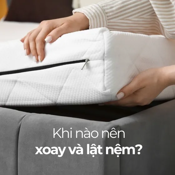 Khi nào nên xoay và lật mặt nệm để dùng tiếp?
