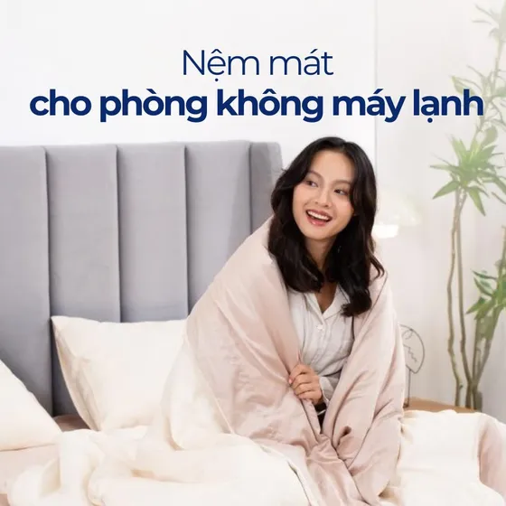 Nệm nào phù hợp cho phòng ngủ không máy lạnh?