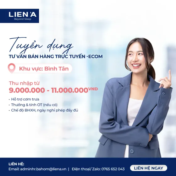 TUYỂN DỤNG NHÂN VIÊN TƯ VẤN BÁN HÀNG TRỰC TUYẾN - ECOM (BÌNH TÂN)