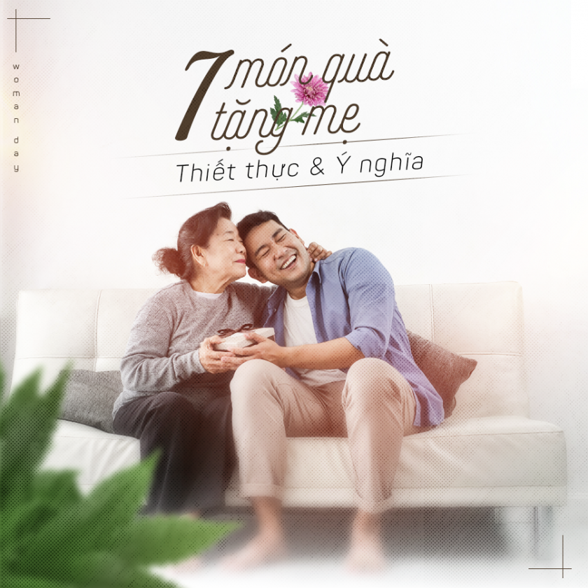 7 MÓN QUÀ TẶNG MẸ THIẾT THỰC VÀ Ý NGHĨA