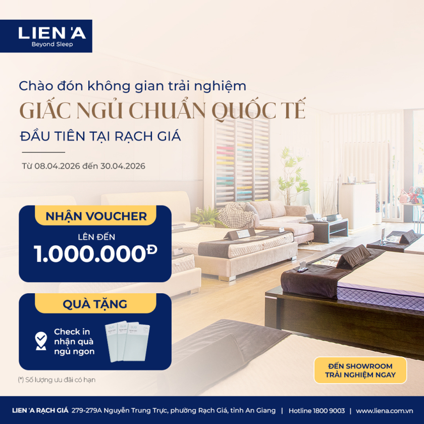 KHAI TRƯƠNG SHOWROOM LIÊN Á RẠCH GIÁ – KHÔNG GIAN GIẤC NGỦ CHUẨN QUỐC TẾ 