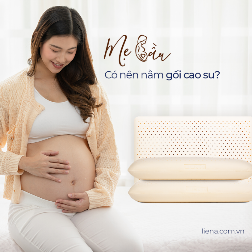 bà bầu có nên nằm gối cao su không