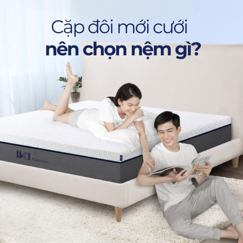 Cặp đôi mới cưới nên chọn nệm gì? 