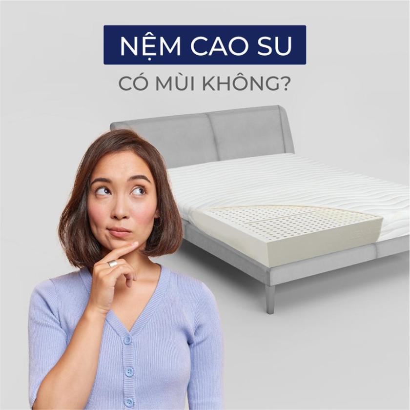 nệm cao su có mùi không