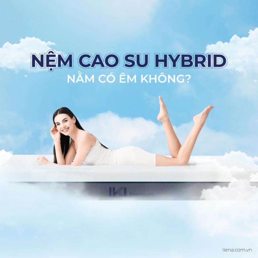 nệm cao su hybrid êm không