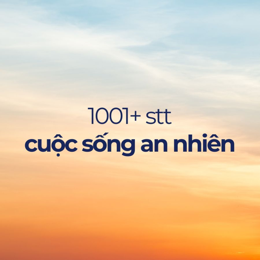 stt cuộc sống an nhiên