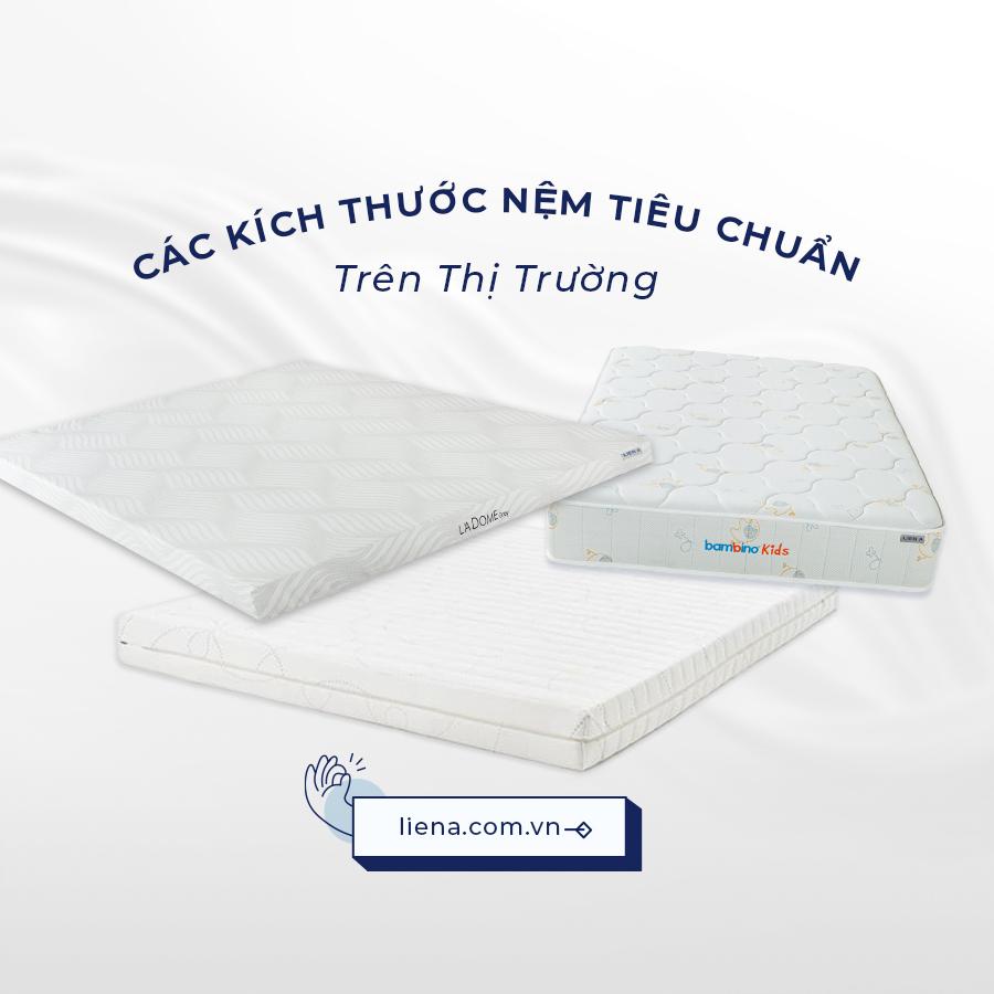 CÁC KÍCH THƯỚC NỆM TIÊU CHUẨN TRÊN THỊ TRƯỜNG