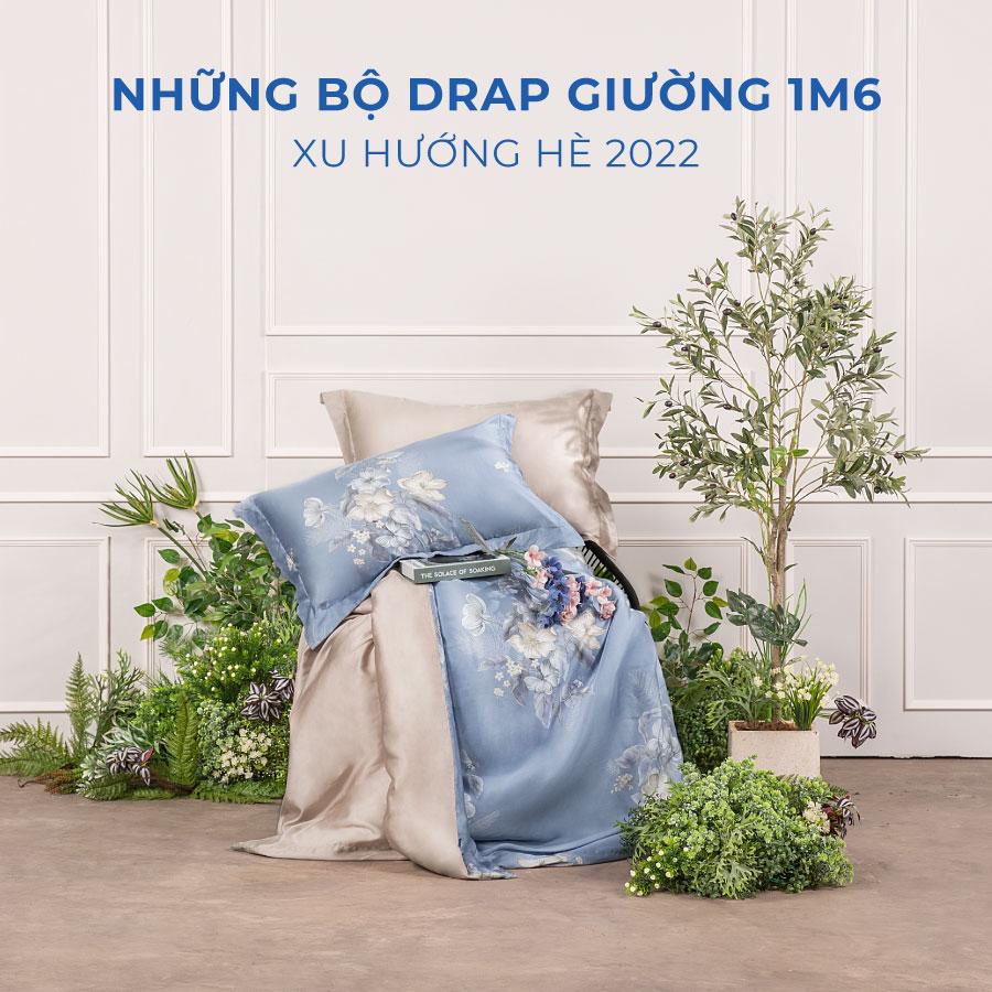 Những Bộ Drap Giường 1m6 Xu Hướng Hè 2022