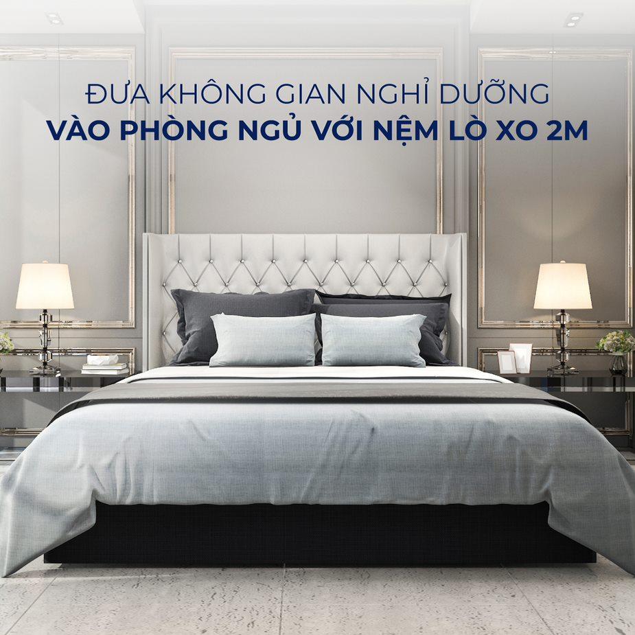 Đưa Không Gian Nghỉ Dưỡng Vào Phòng Ngủ Với Nệm Lò Xo 2M Đưa Không Gian Nghỉ Dưỡng Vào Phòng Ngủ Với Nệm Lò Xo 2M