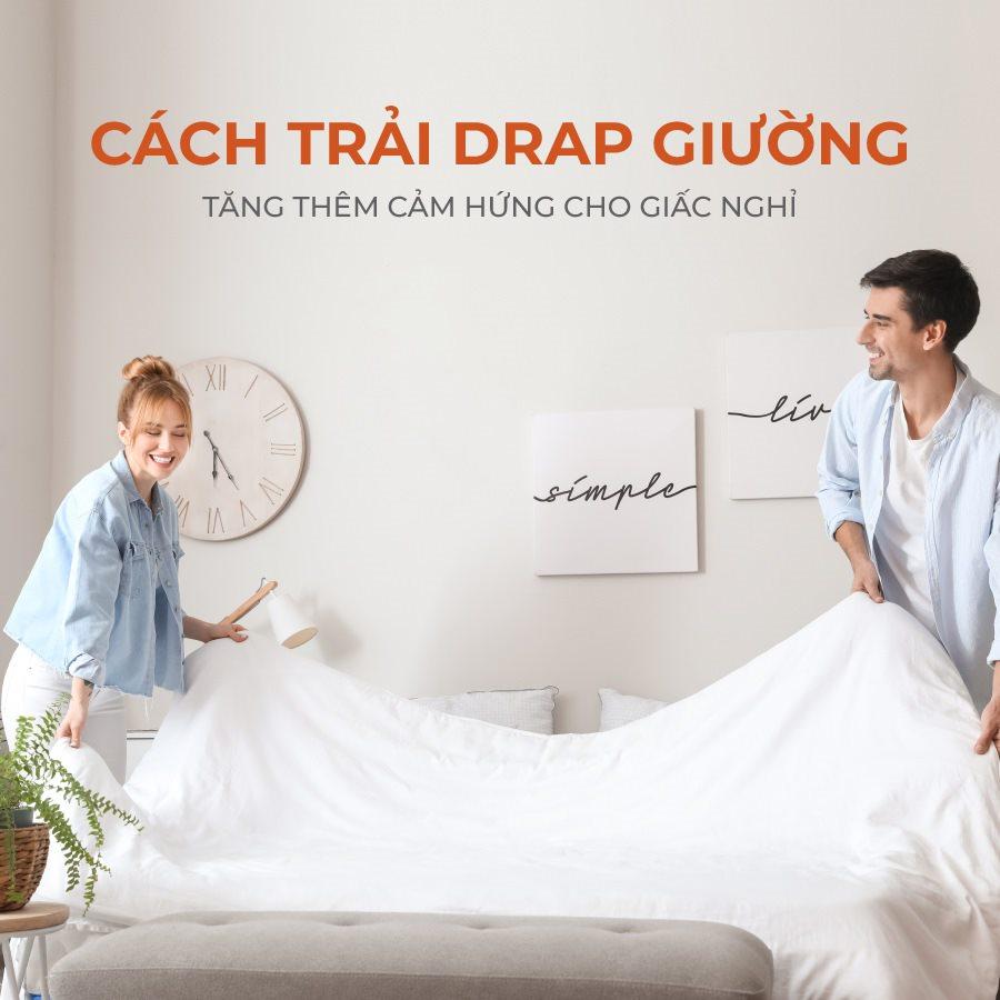 Cách Trải Drap Giường Tăng Thêm Cảm Hứng Cho Giấc Ngủ