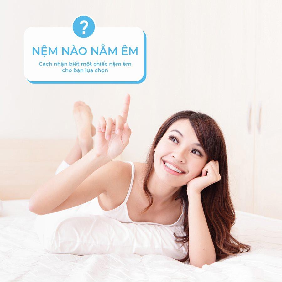 Nệm nào nằm êm? Cách nhận biết một chiếc nệm êm cho bạn lựa chọn 