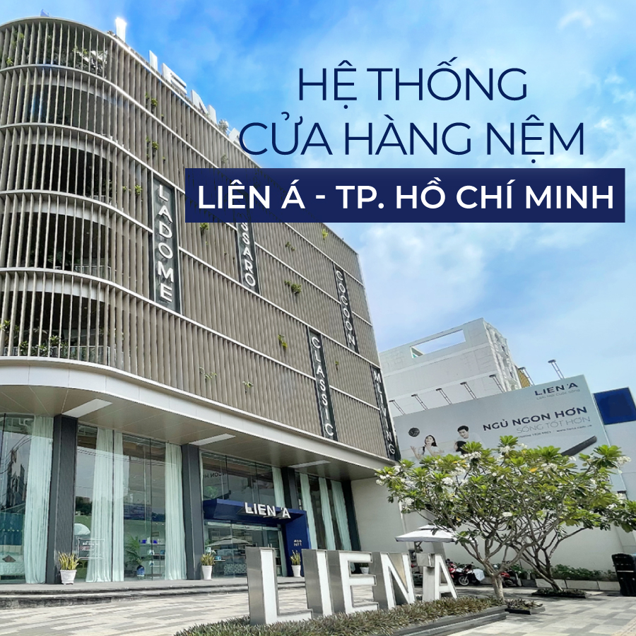 Hệ thống cửa hàng và đại lý nệm Liên Á tại TP. HCM 