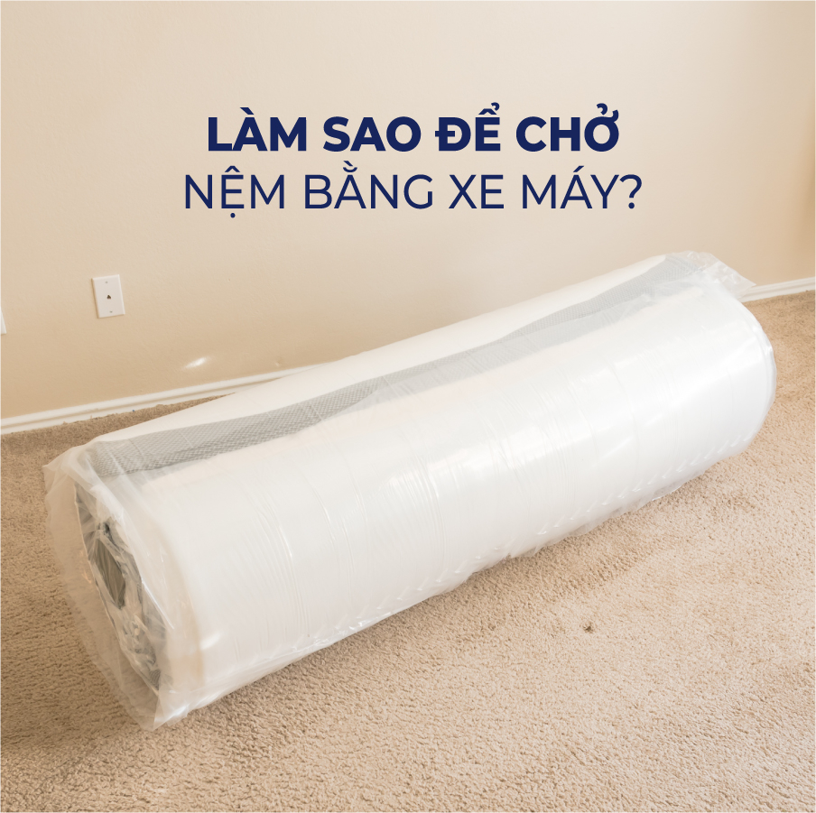Hướng dẫn cách chở nệm bằng xe máy an toàn nhanh gọn lẹ