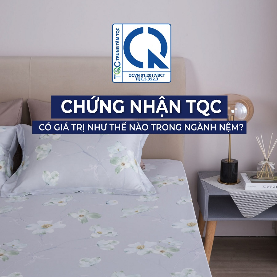 Chứng nhận TQC là gì? Ý nghĩa trong ngành công nghiệp giấc ngủ Chứng nhận TQC là gì? Ý nghĩa trong ngành công nghiệp giấc ngủ