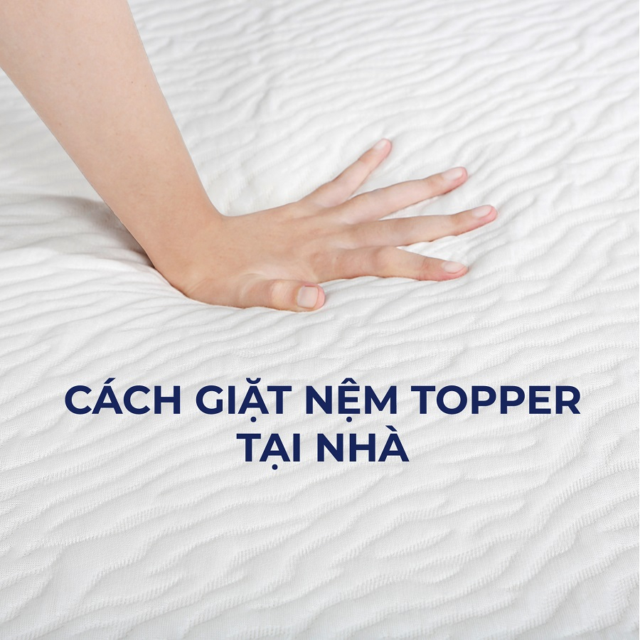 Chi tiết cách giặt nệm topper bằng máy giặt từ A - Z Chi tiết cách giặt nệm topper bằng máy giặt từ A - Z
