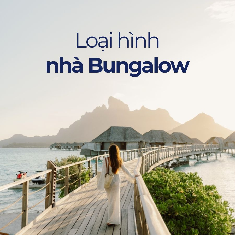 Bungalow là gì? Loại hình nhà Bungalow có gì đặc biệt?