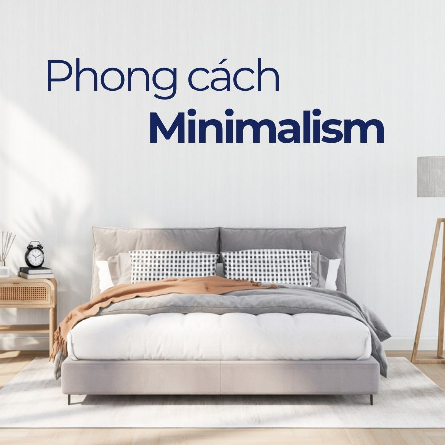 Minimalism là gì? Nét đặc trưng của phong cách tối giản