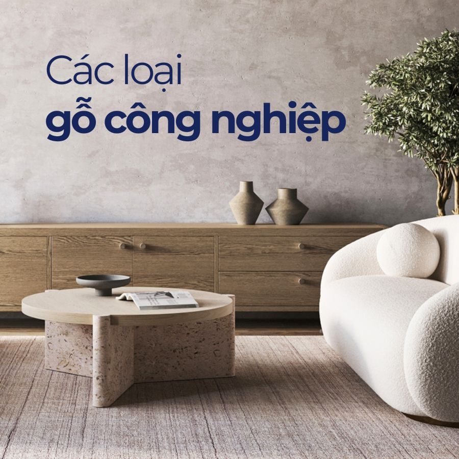 Gỗ công nghiệp là gì? Ứng dụng gỗ công nghiệp trong nội thất