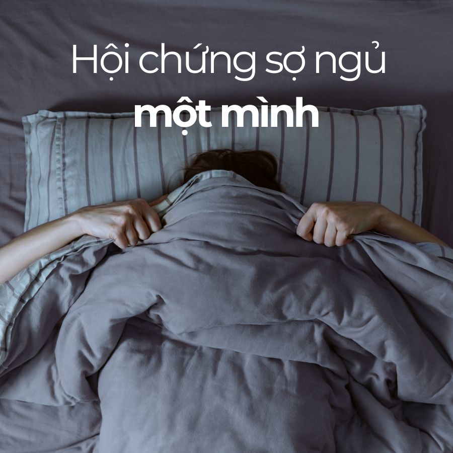 Cách khắc phục hội chứng sợ ngủ một mình, bạn có biết? Cách khắc phục hội chứng sợ ngủ một mình, bạn có biết?