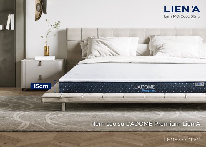 nệm cao su l'adome premium dày bao nhiêu
