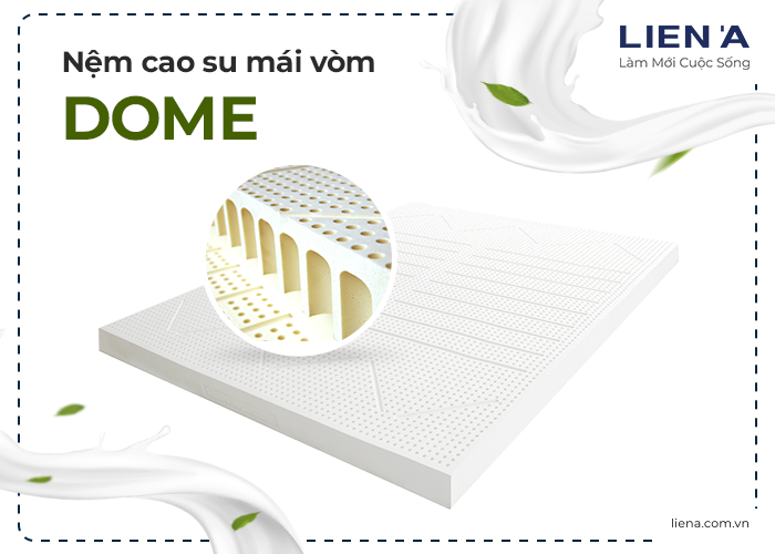 nệm cao su thiên nhiên mái vòm Dome